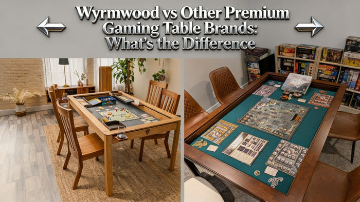 Wyrmwood vs Other Premium Gaming Table Brands: What's the Difference
